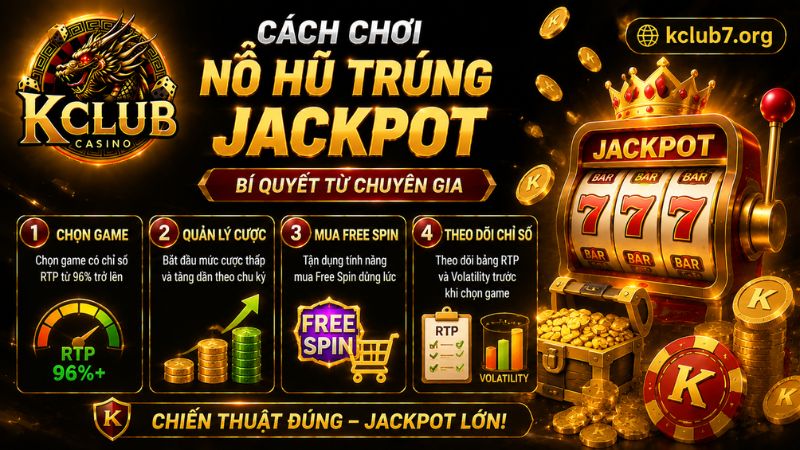 Hướng dẫn cách chơi nổ hũ trúng lớn từ chuyên gia