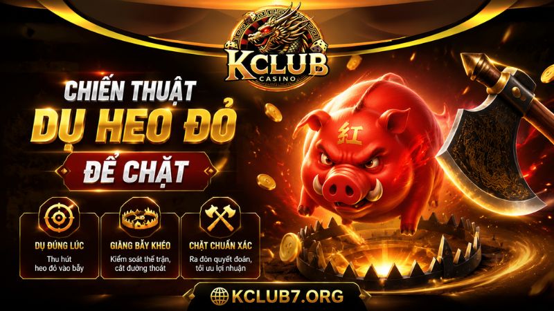 Lý do cần biết cách dụ heo đỏ để chặt