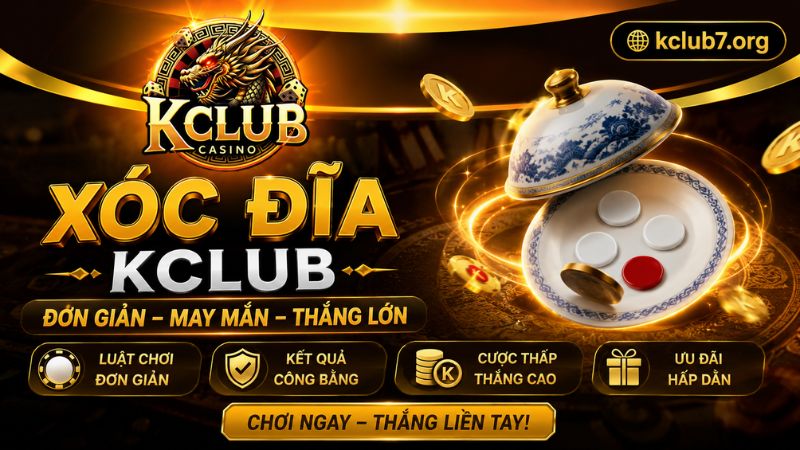 Tìm hiểu về trò chơi xóc đĩa KCLUB