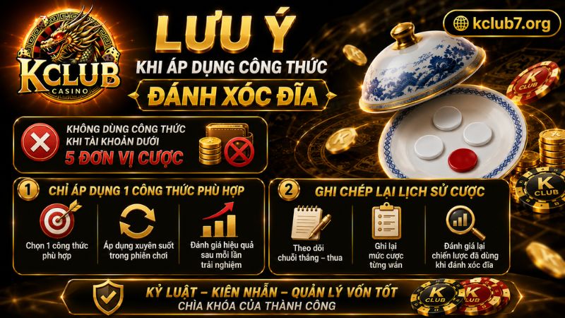 Lưu ý khi áp dụng công thức đánh xóc đĩa luôn thắng