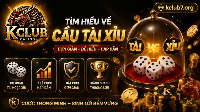 Tìm hiểu về cầu Tài xỉu