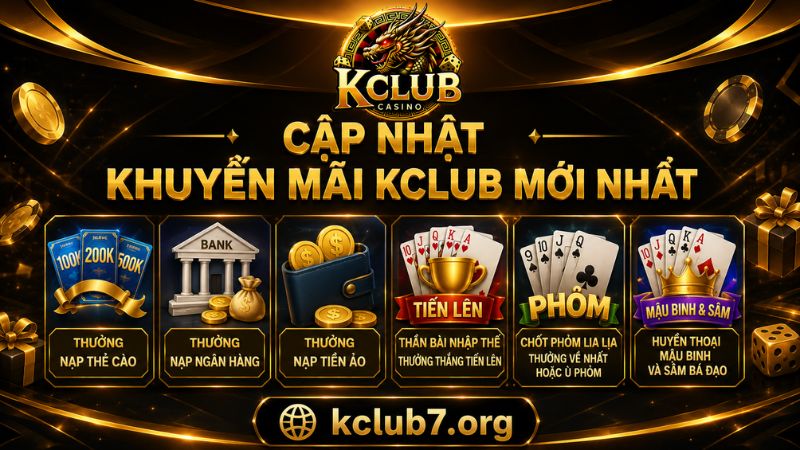 Cập nhật những ưu đãi khuyến mãi KCLUB mới nhất