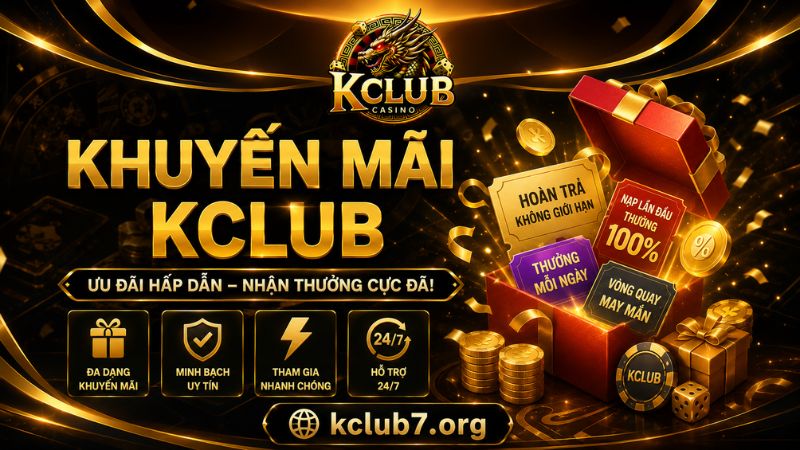Tìm hiểu về khuyến mãi KCLUB hiện nay