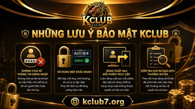 Lưu ý quan trọng trong chính sách bảo mật KCLUB